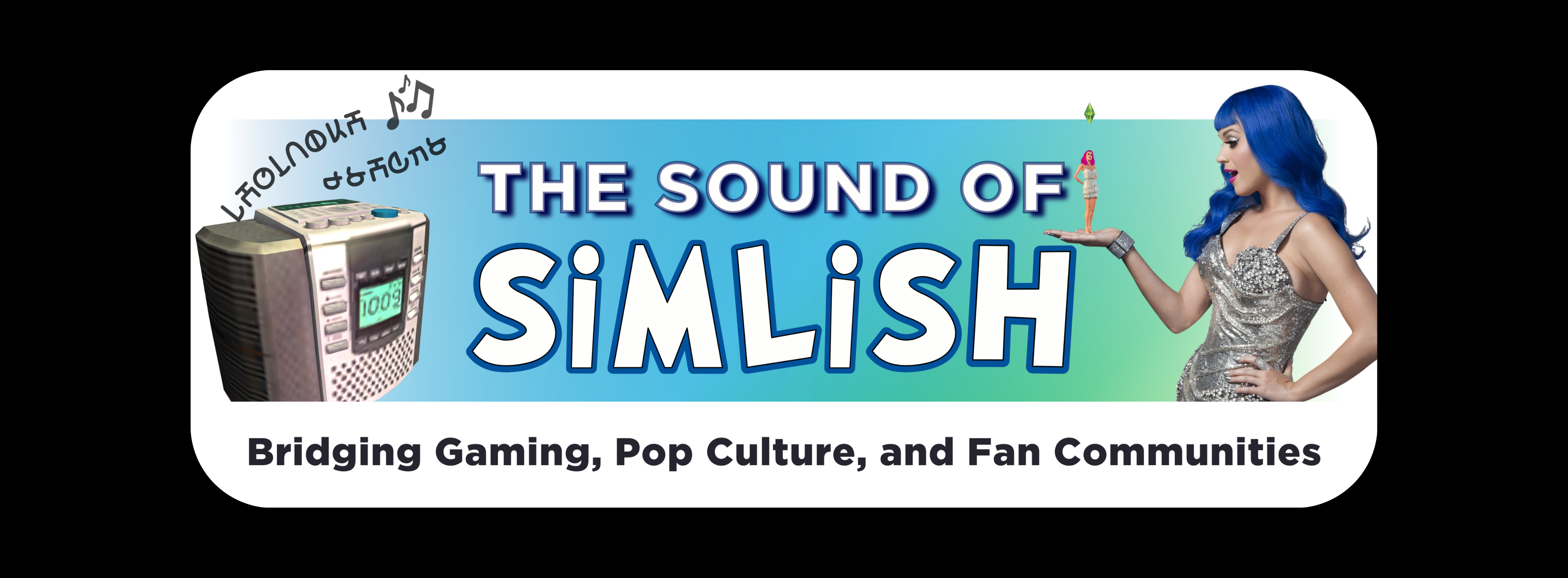 The Sound of Simlish: Bridging Gaming, Pop Culture, and Fan Communities