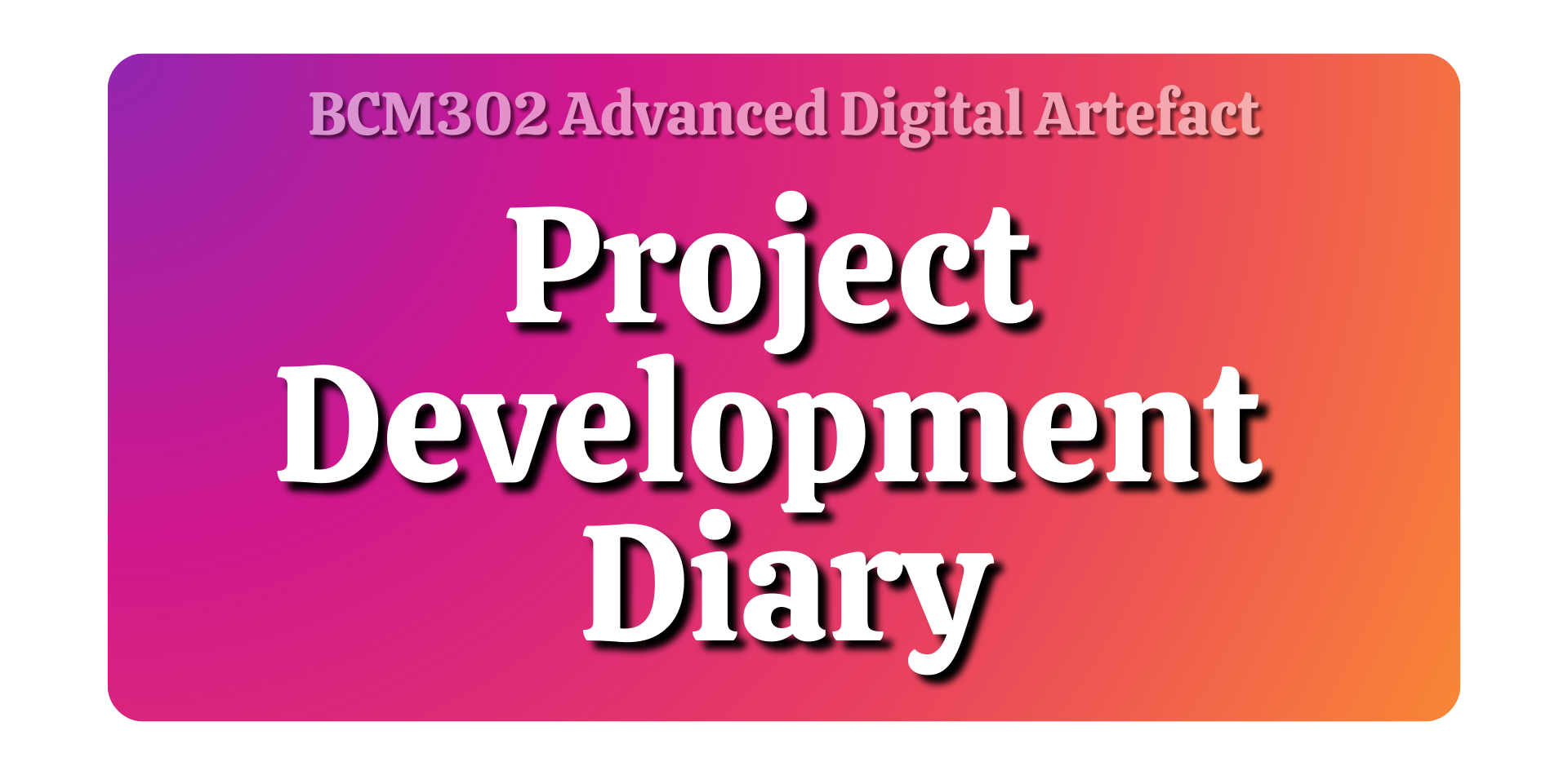 Digital Artefact Development